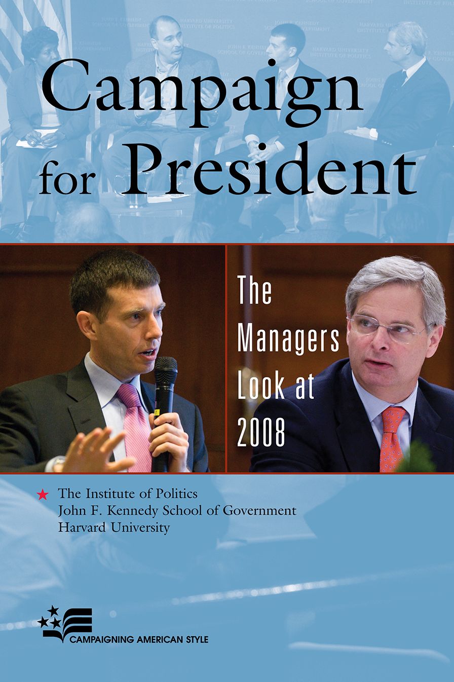 Campaign for President: The Managers Look at 2008