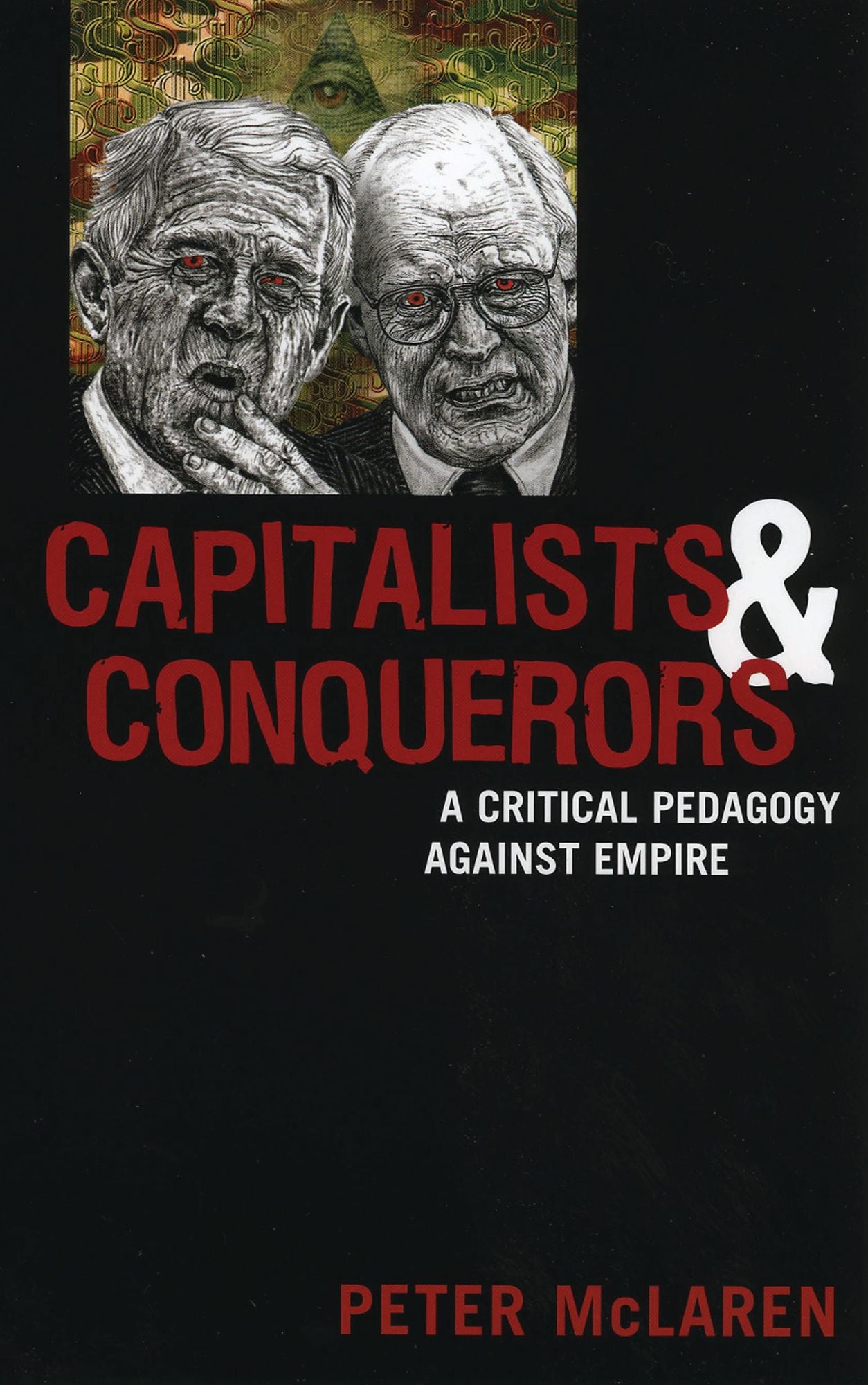 Capitalists and Conquerors: A Critical Pedagogy against Empire