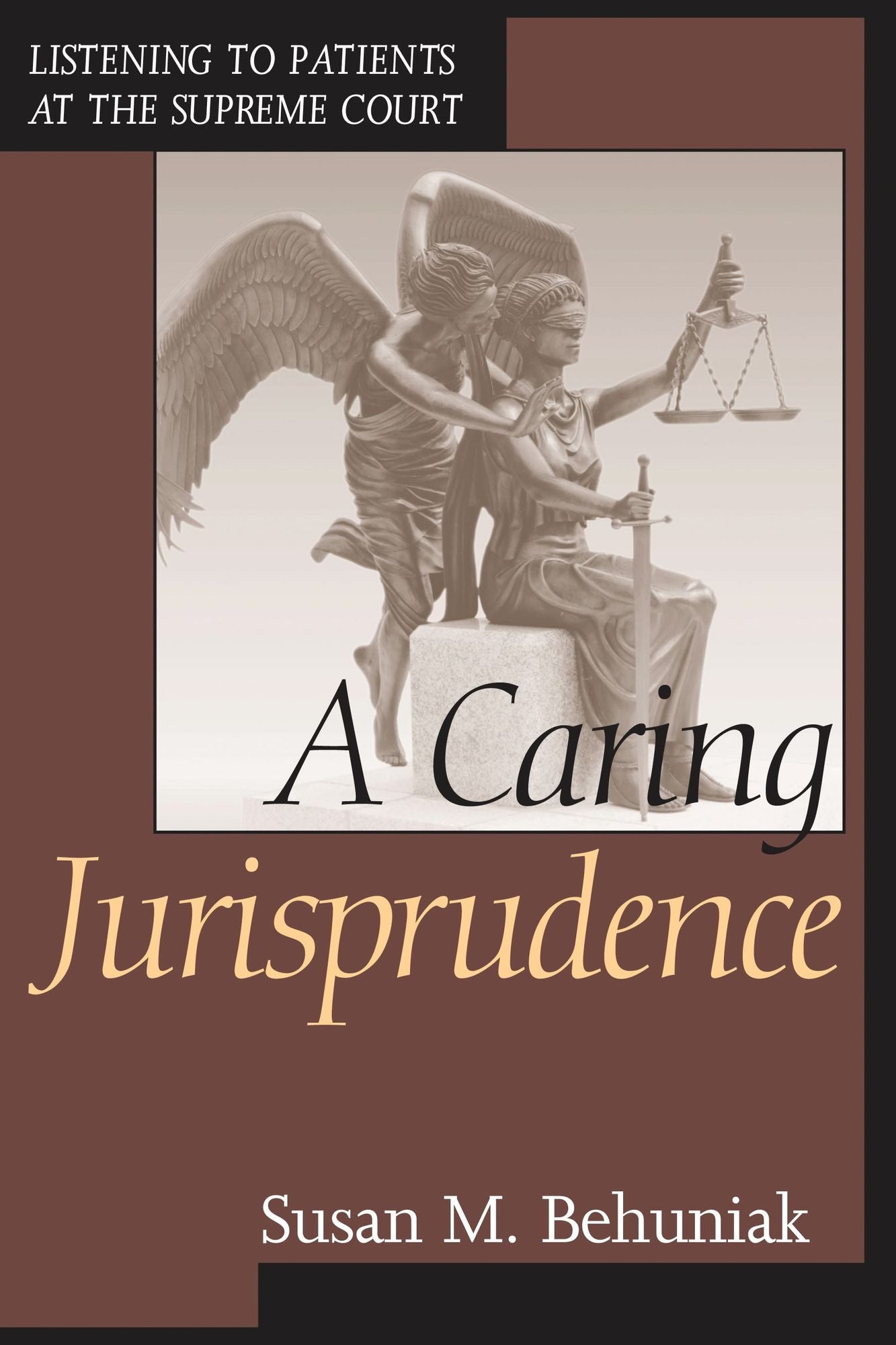 A Caring Jurisprudence: Listening to Patients at the Supreme Court