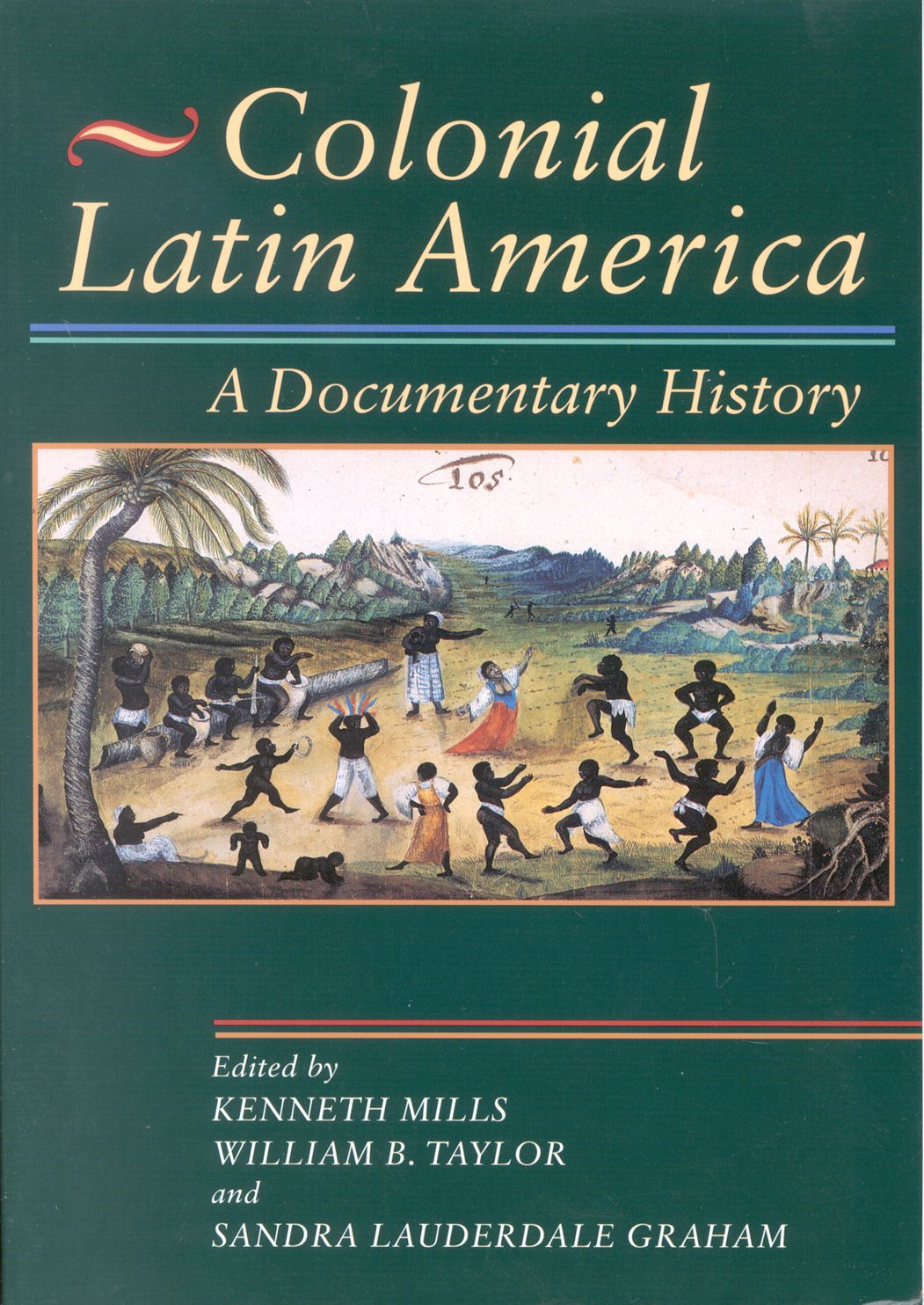 Colonial Latin America: A Documentary History
