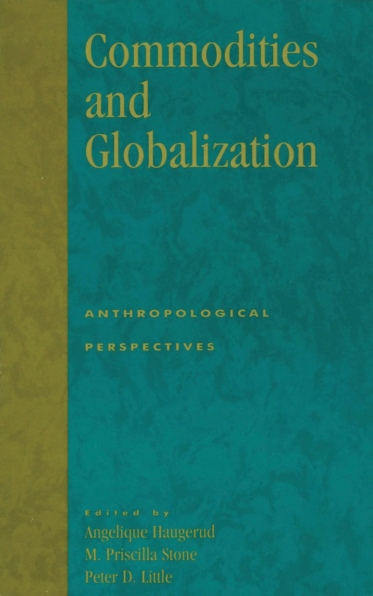 Commodities and Globalization: Anthropological Perspectives