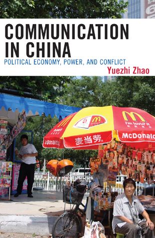 Communication in China: Political Economy, Power, and Conflict