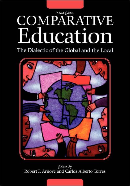 Comparative Education: The Dialectic of the Global and the Local