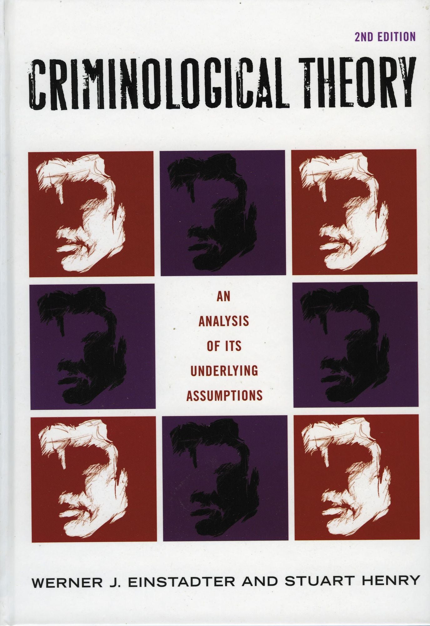 Criminological Theory: An Analysis of its Underlying Assumptions
