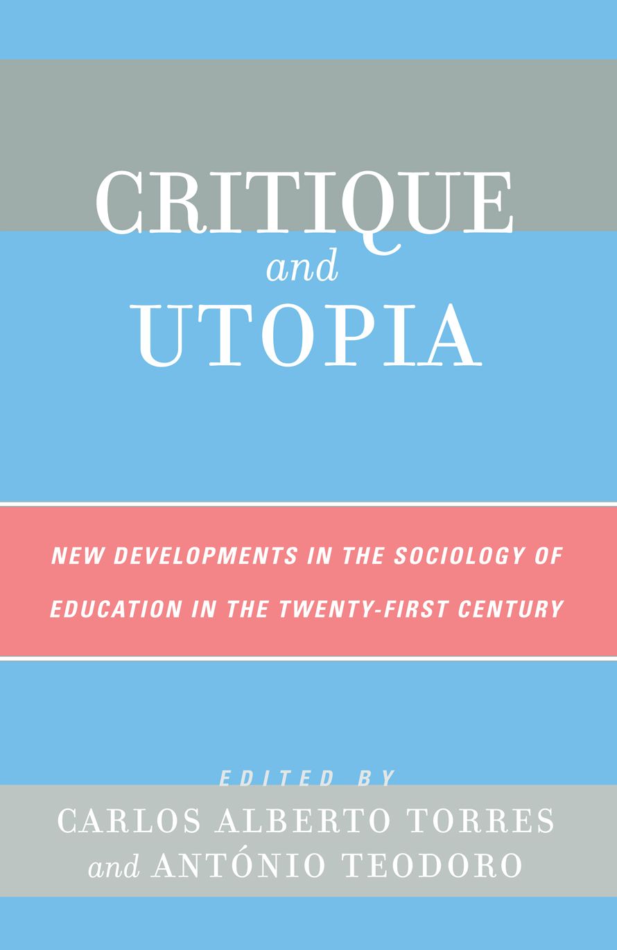Critique and Utopia: New Developments in The Sociology of Education in the Twenty-First Century