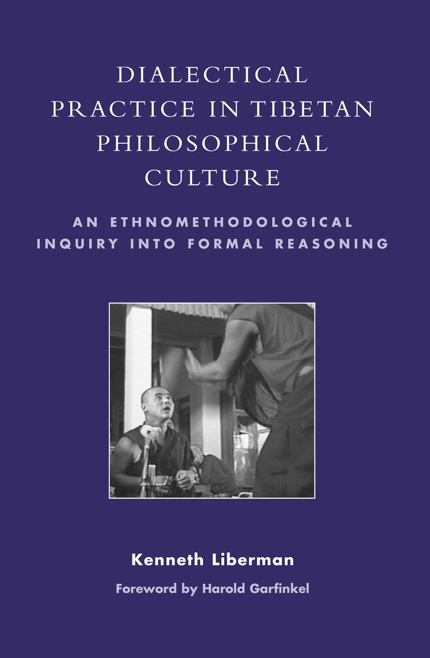 BloomsburyUS - Dialectical Practice in Tibetan Philosophical Culture: BloomsburyUS - An Ethnomethodological Inquiry into Formal Reasoning