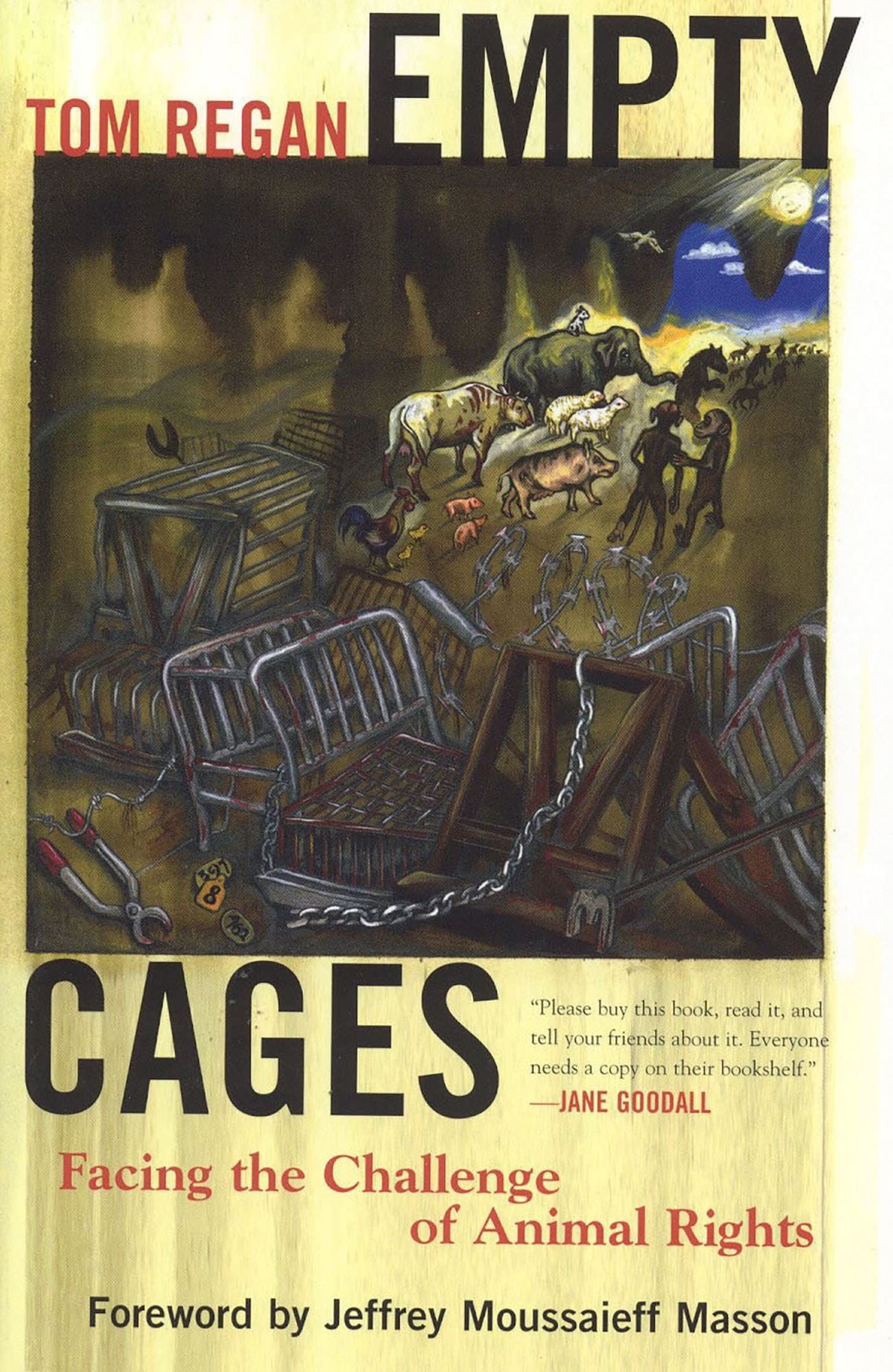 Empty Cages: Facing the Challenge of Animal Rights