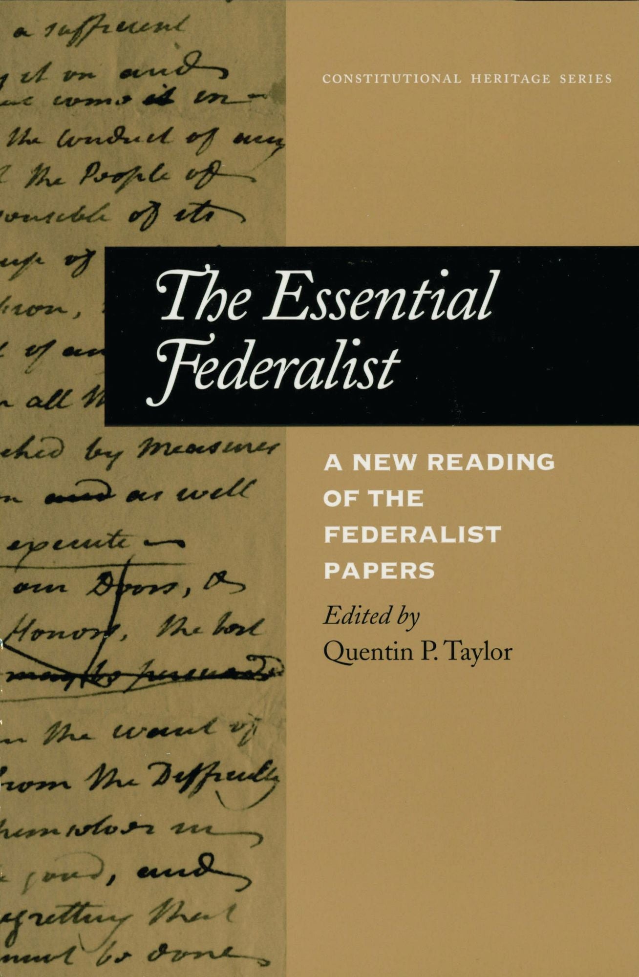 The Essential Federalist: A New Reading of The Federalist Papers