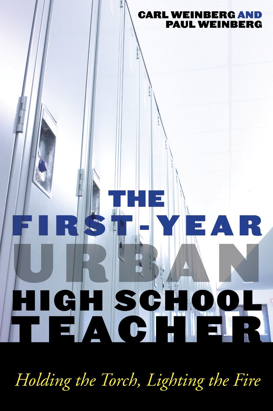 The First-Year Urban High School Teacher: Holding the Torch, Lighting the Fire