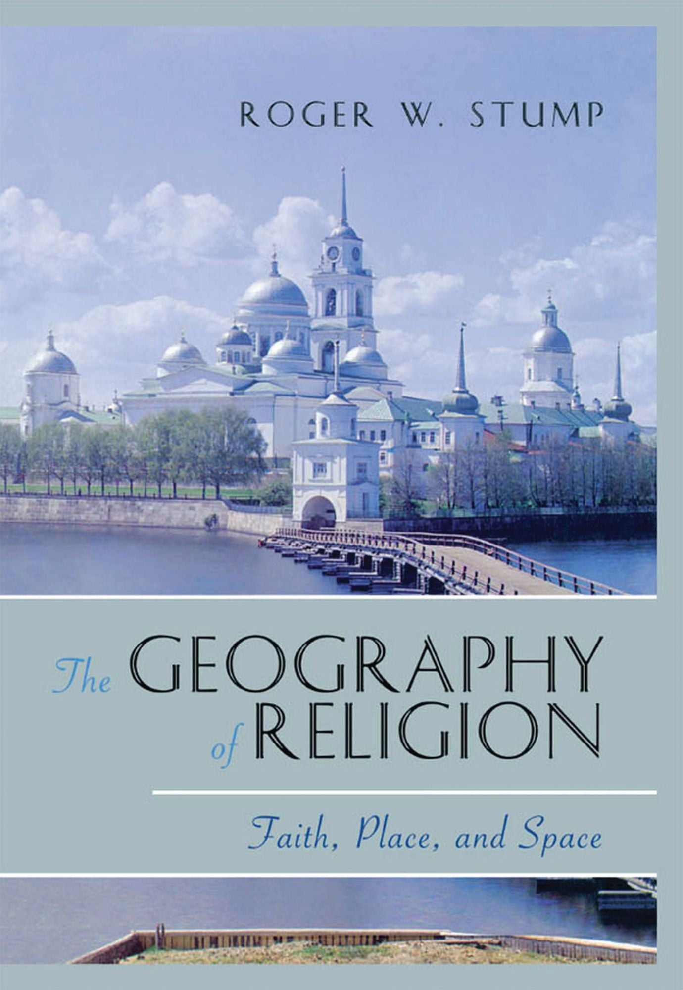 The Geography of Religion: Faith, Place, and Space