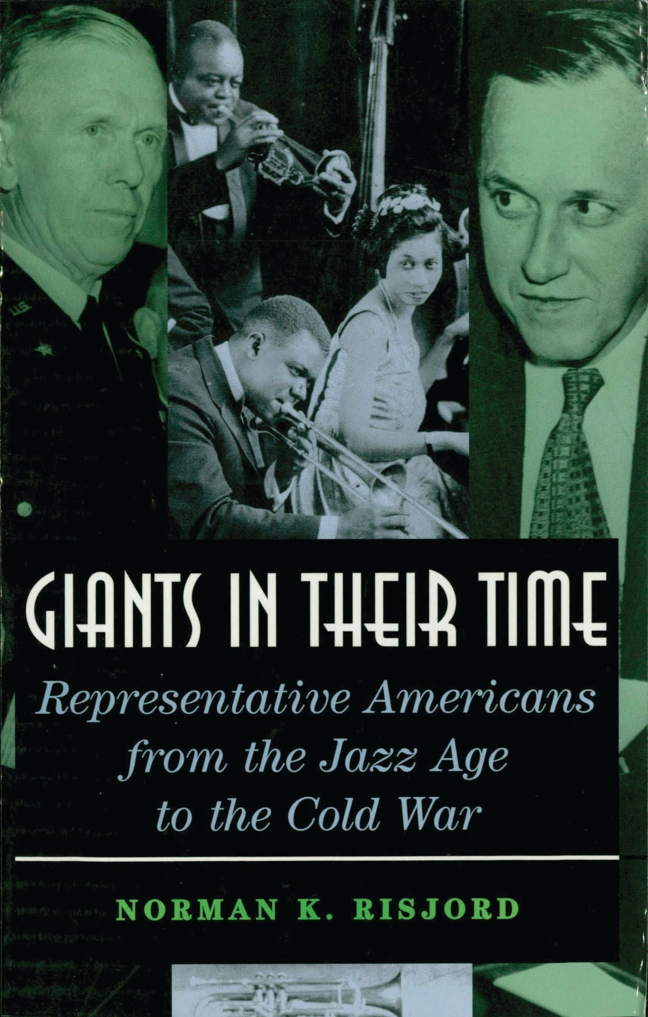 Giants in their Time: Representative Americans from the Jazz Age to the Cold War