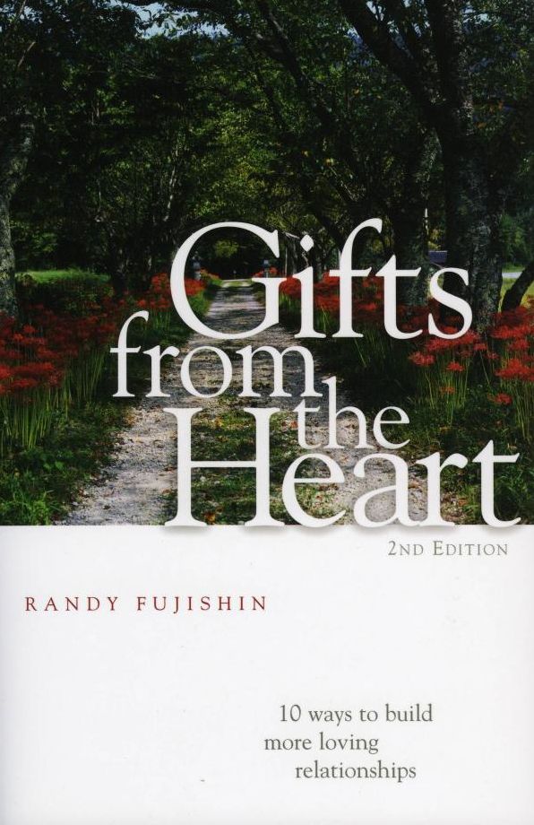 Gifts from the Heart: 10 Ways to Build More Loving Relationships