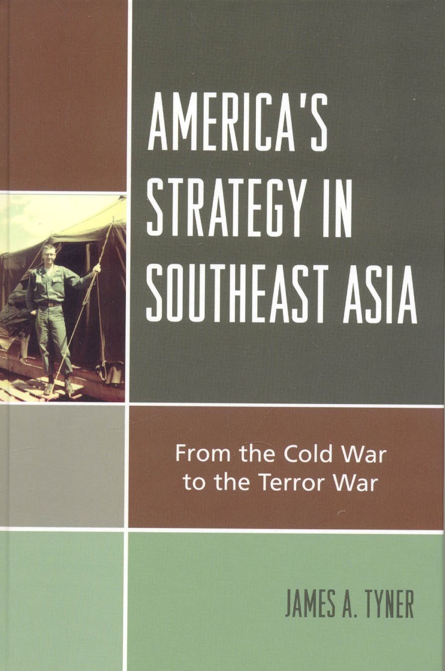 America's Strategy in Southeast Asia: From Cold War to Terror War