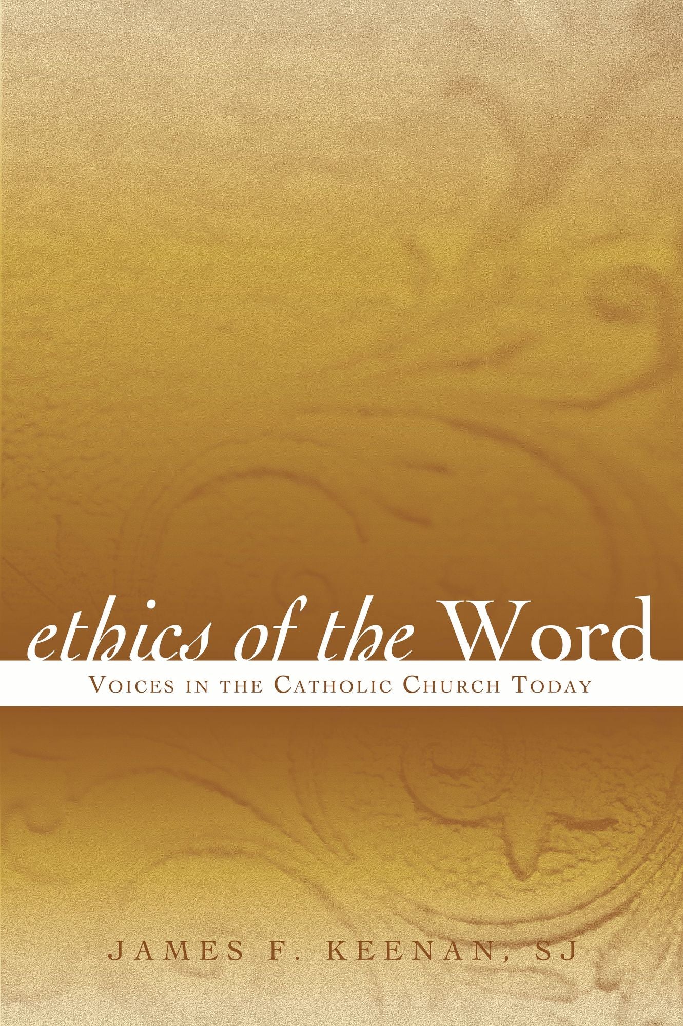 Ethics of the Word: Voices in the Catholic Church Today