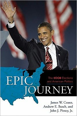 Epic Journey: The 2008 Elections and American Politics