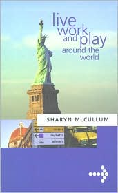 Live Work and Play Around the World