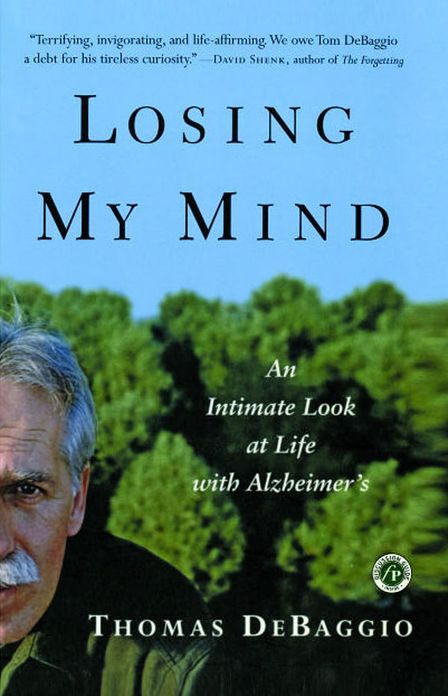 Losing My Mind: An Intimate Look at Life with Alzheimer's