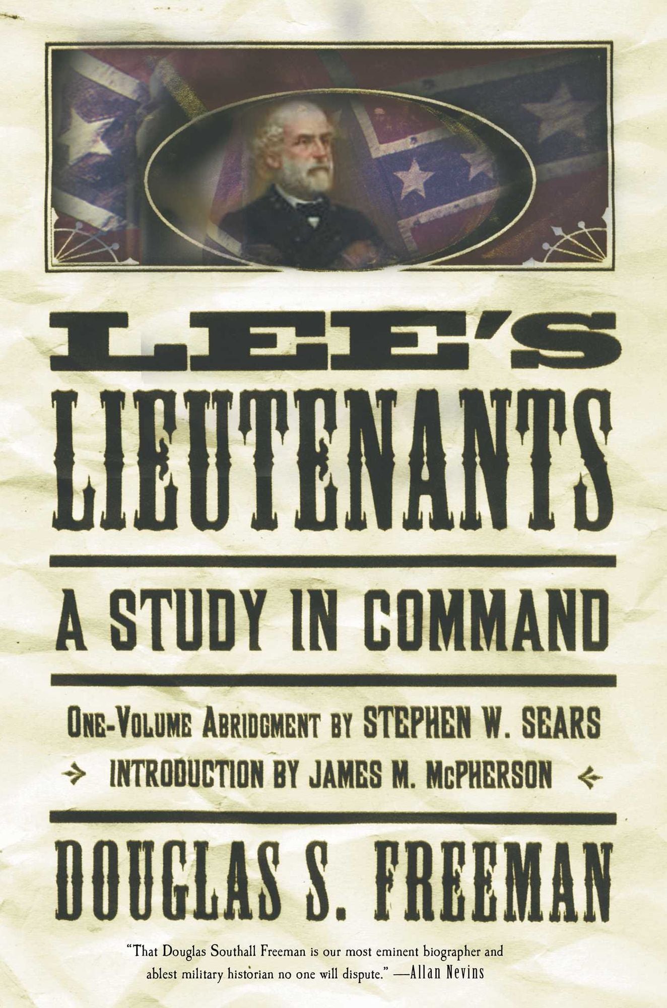 Lee's Lieutenants: A Study in Command (One-Volume Abridgment)