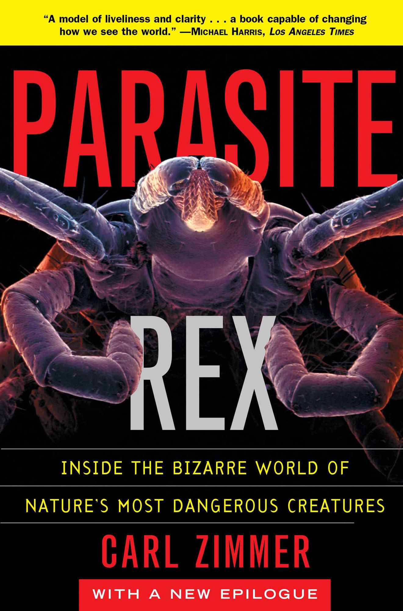 Parasite Rex: Inside the Bizarre World of Nature's Most Dangerous Creatures