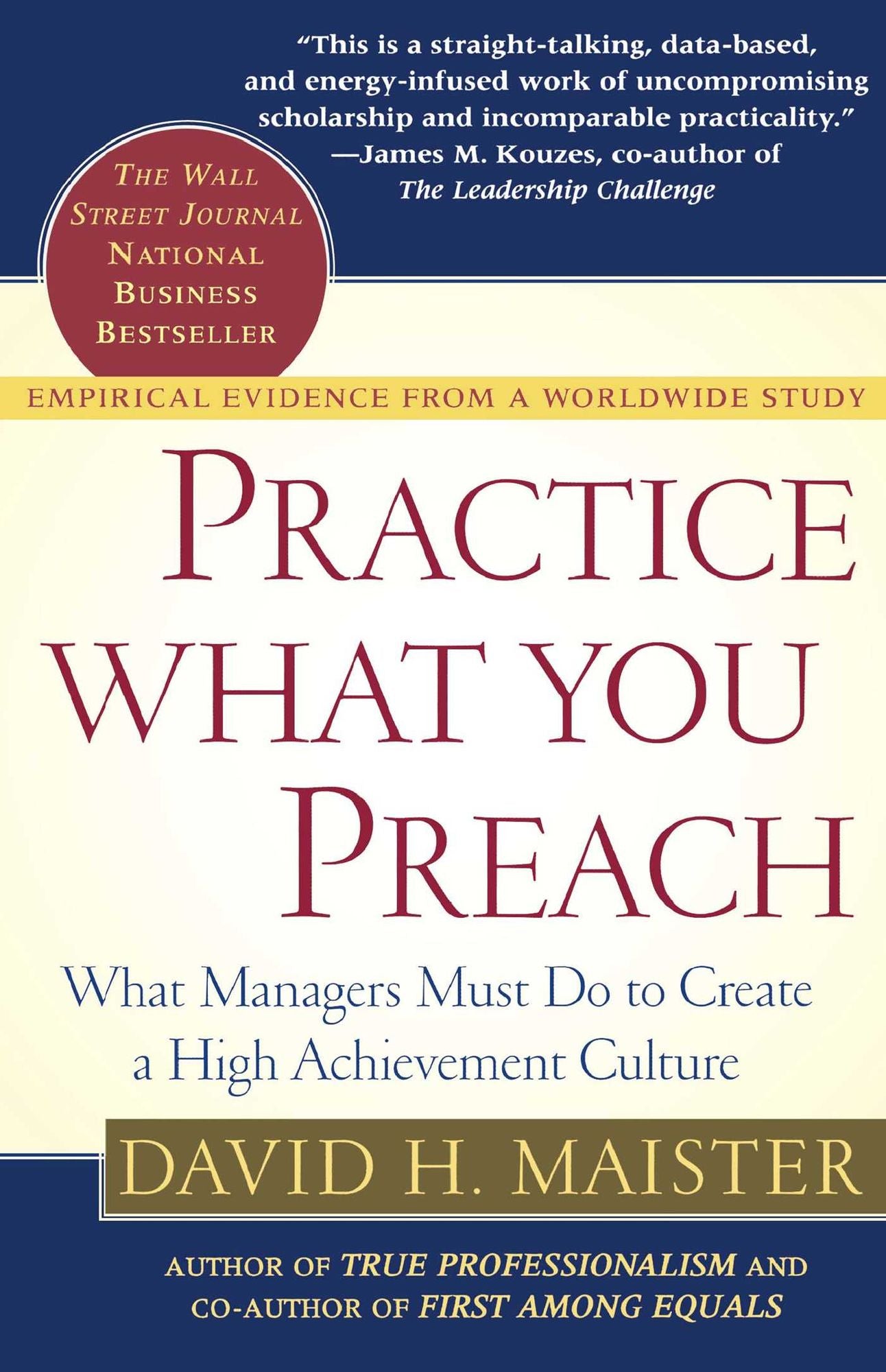 Practice What You Preach: What Managers Must Do To Create A High Achievement Culture