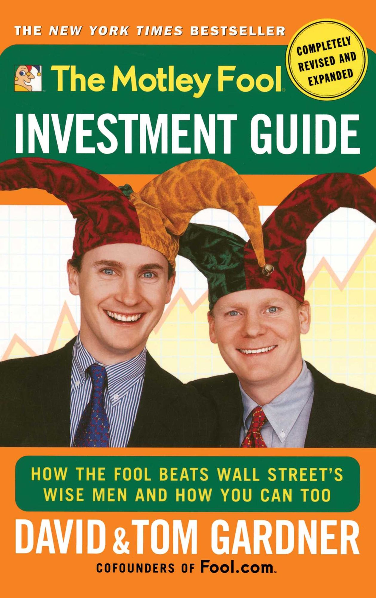 The Motley Fool Investment Guide: How The Fool Beats Wall Street's Wise Men and How You Can Too
