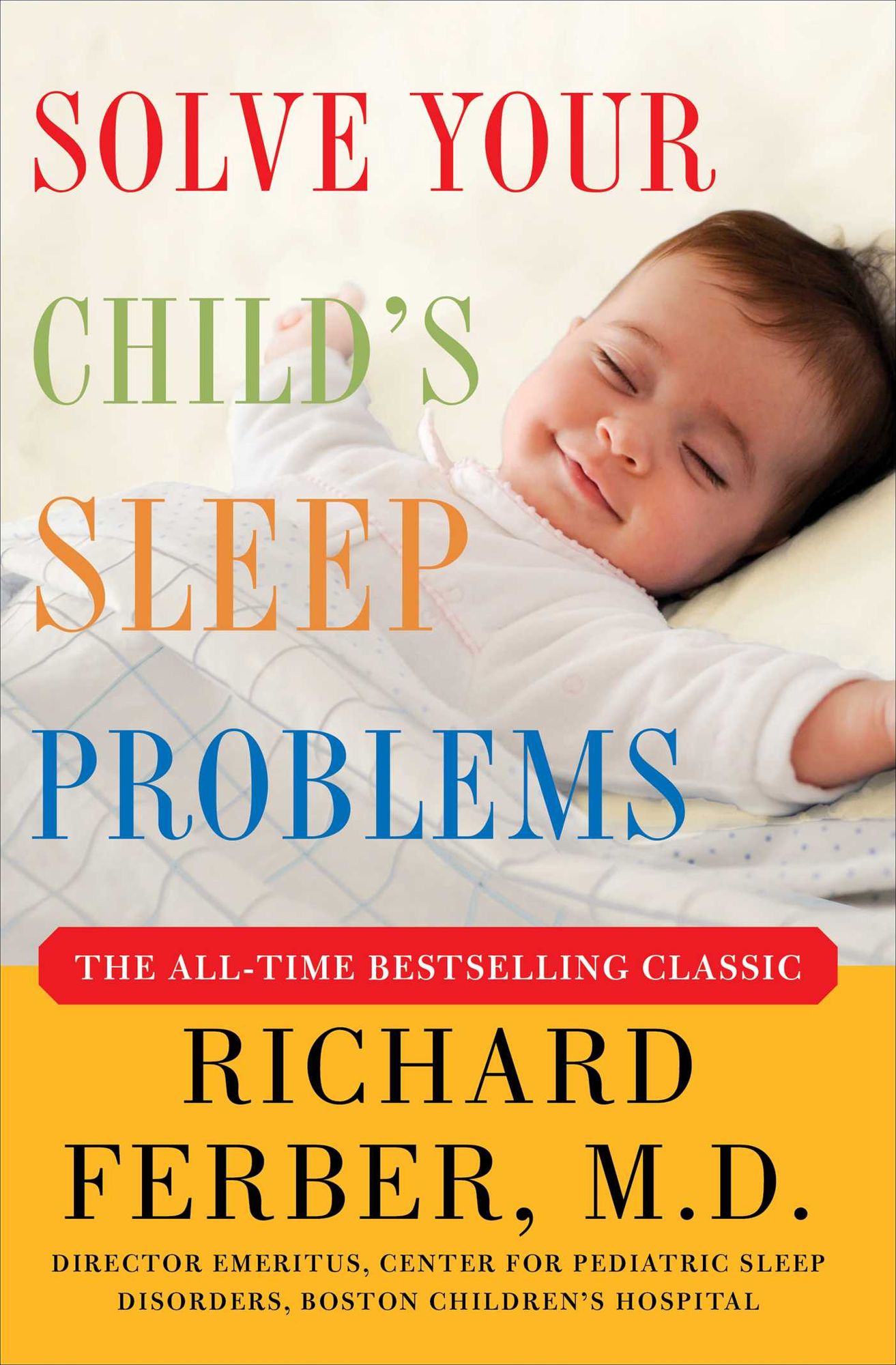 Solve Your Child's Sleep Problems: Revised Edition: New, Revised, and Expanded Edition