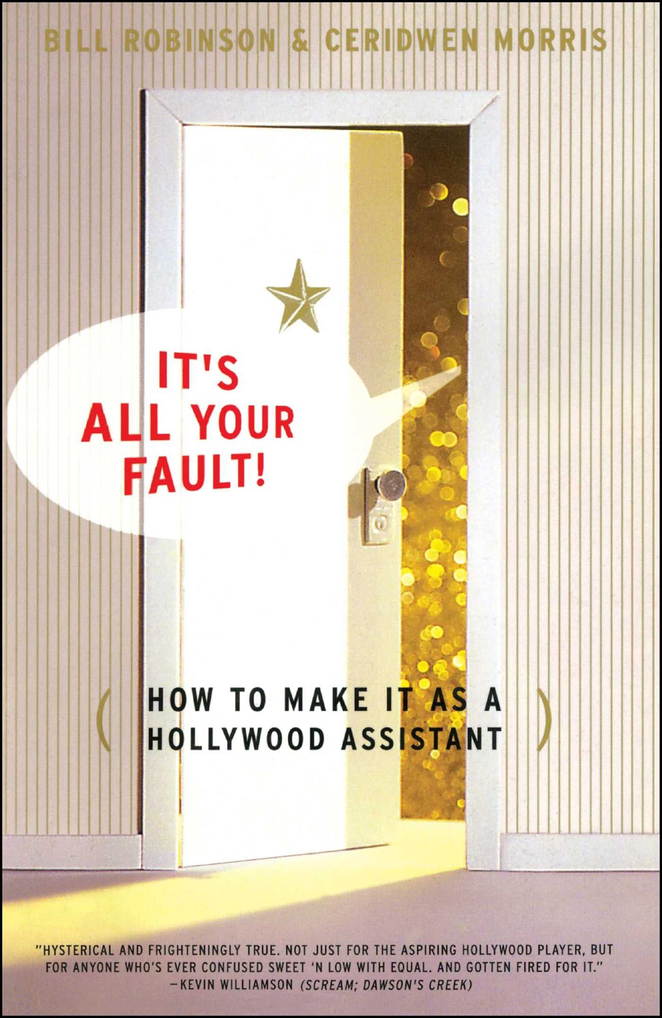 It's All Your Fault: How to Make It as a Hollywood Assistant