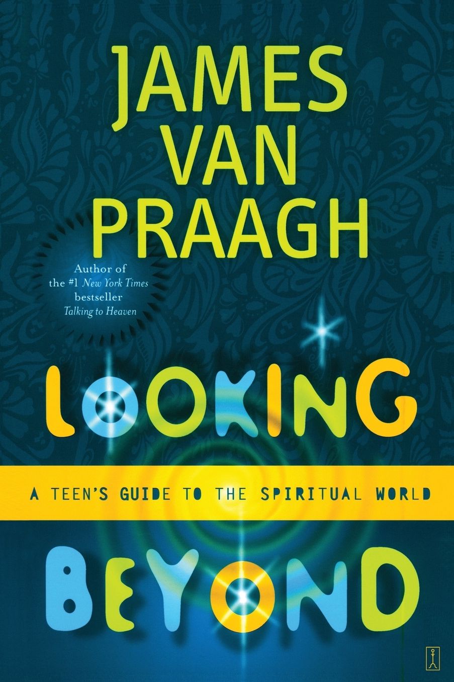 Looking Beyond: A Teen's Guide to the Spiritual World