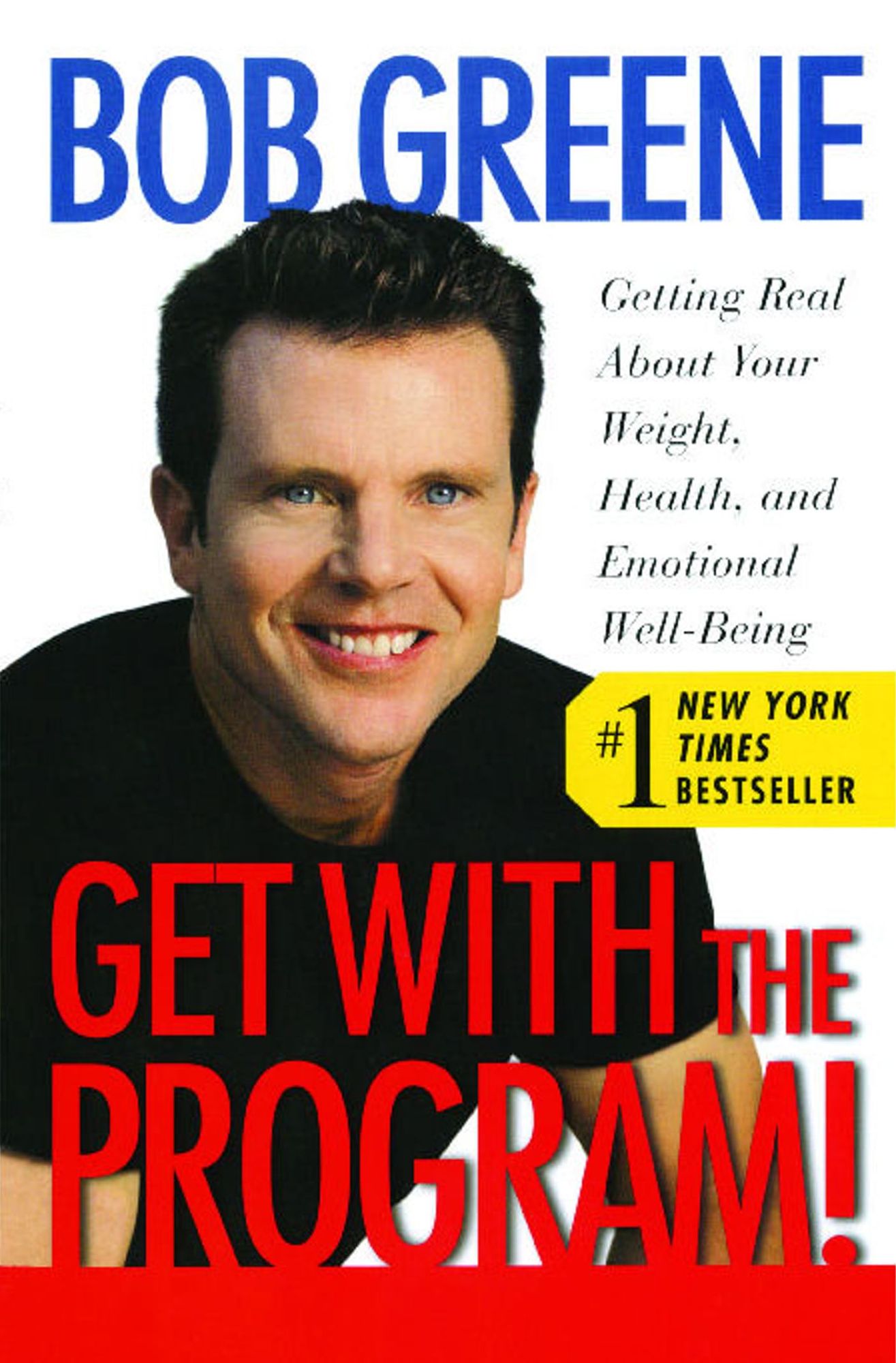 Get With the Program!: Getting Real About Your Weight, Health, and Emotional Well-Being