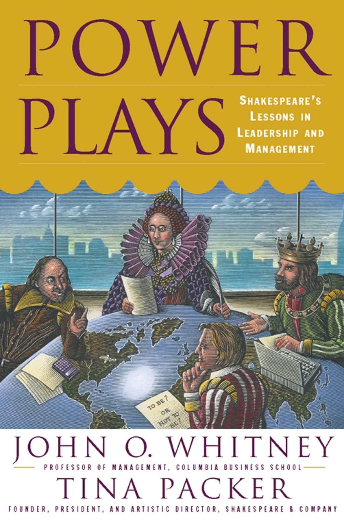 Power Plays: Shakespeare's Lessons in Leadership and Management