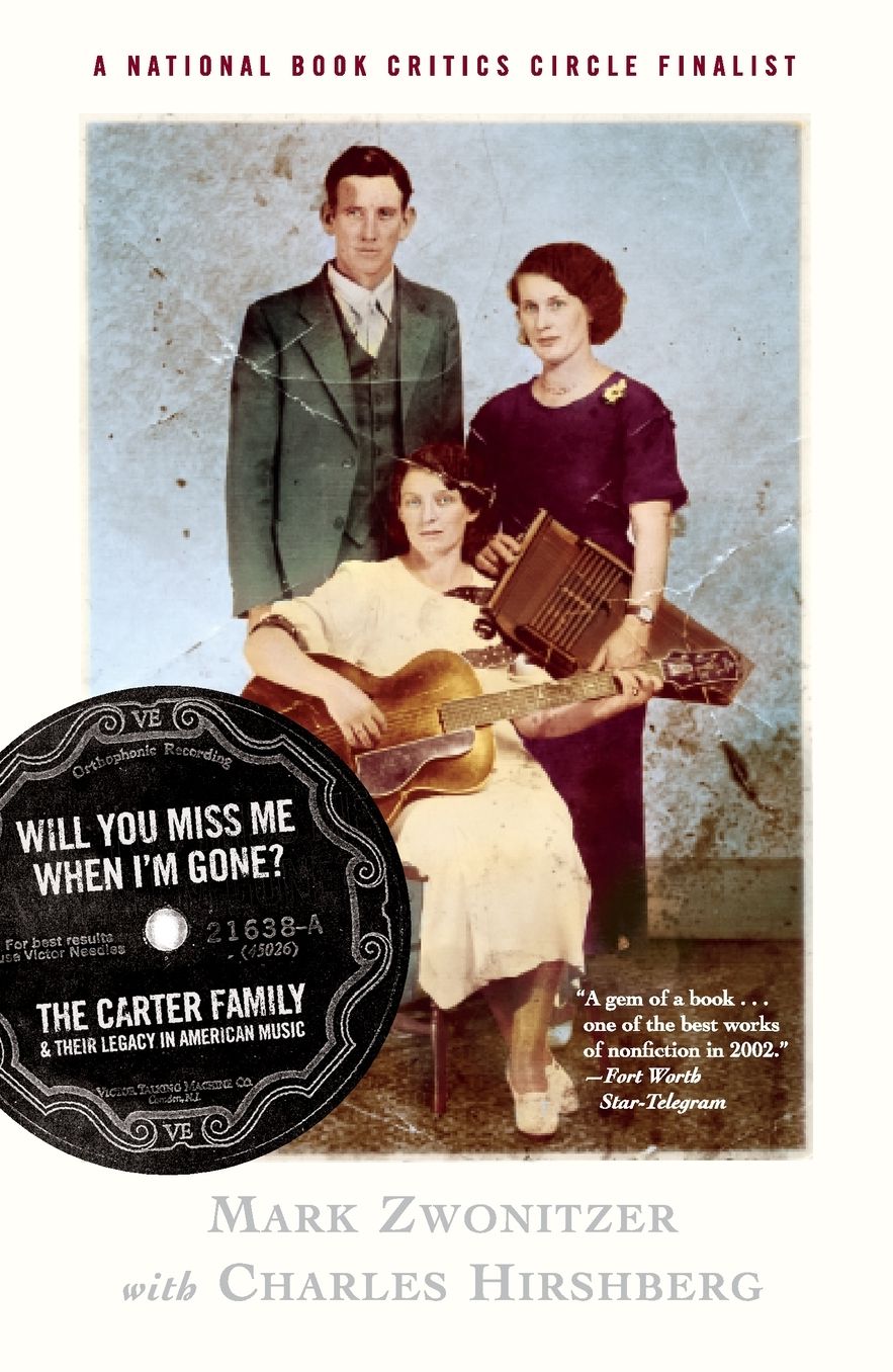 Will You Miss Me When I'm Gone?: The Carter Family and Their Legacy in American Music
