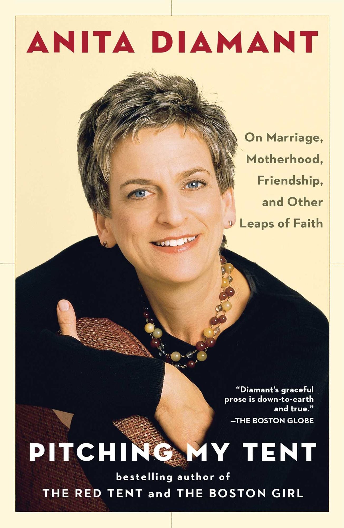Pitching My Tent: On Marriage, Motherhood, Friendship, and Other Leaps of Faith