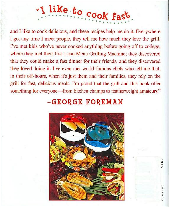 George Foreman's Indoor Grilling Made Easy: More Than 100 Simple, Healthy Ways to Feed Family and Friends