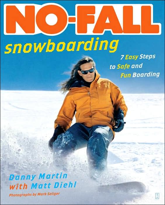 No Fall Snowboarding: 7 Easy Steps to Safe and Fun Boarding