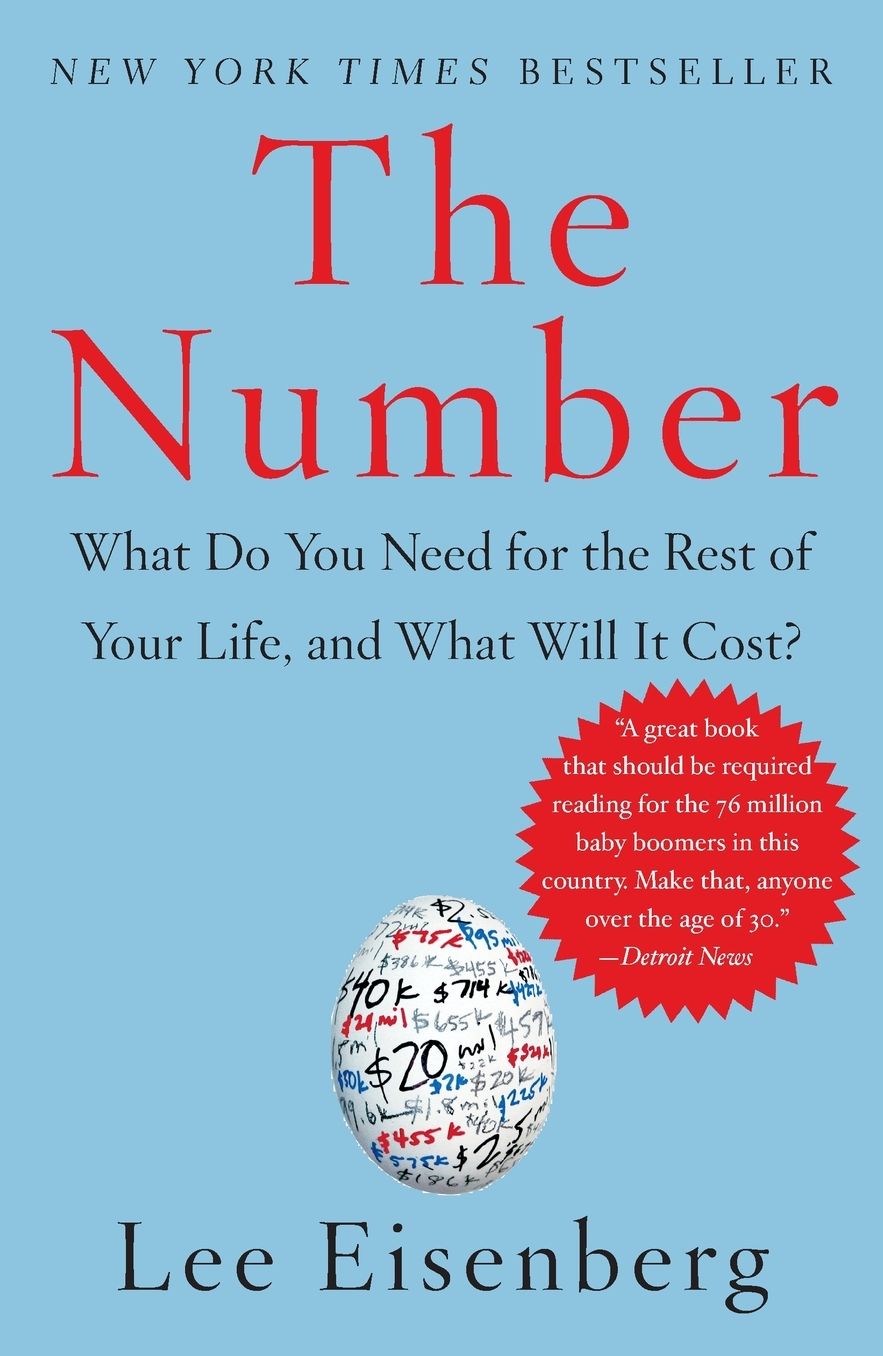 The Number: What Do You Need for the Rest of Your Life and What Will It Cost?