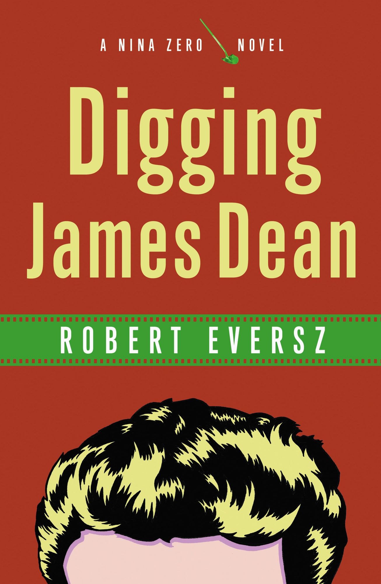Digging James Dean (Nina Zero Series)