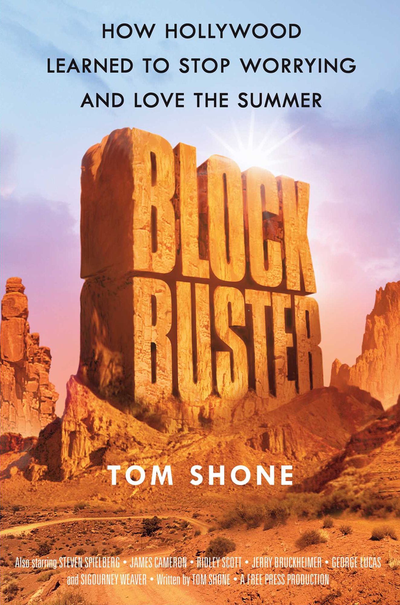 Blockbuster: Or, How Hollywood Learned to Stop Worrying and Love the Summer