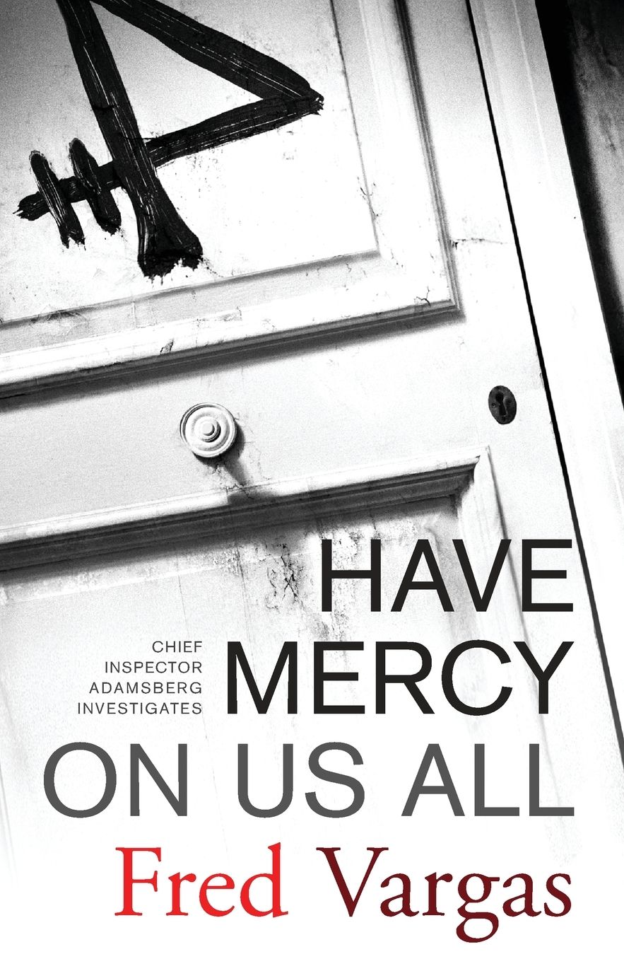 Have Mercy on Us All (Commissaire Adamsberg Series #3)