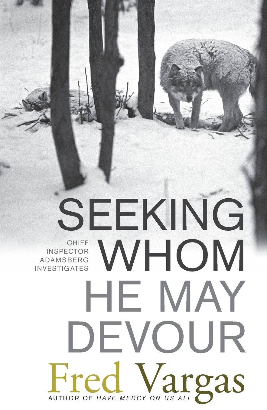 Seeking Whom He May Devour (Commissaire Adamsberg Series #2)