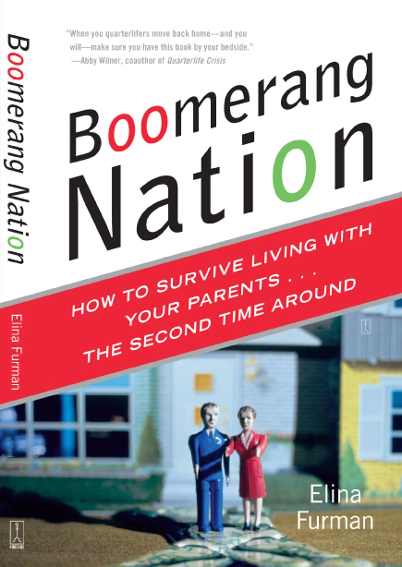 Boomerang Nation: How to Survive Living with Your Parents... the Second Time Around