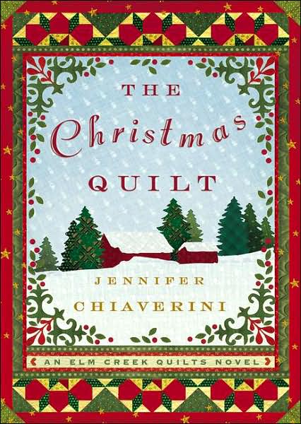 The Christmas Quilt (Elm Creek Quilts Series #8)