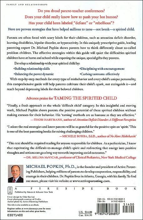 Taming the Spirited Child: Strategies for Parenting Challenging Children Without Breaking their Spirits