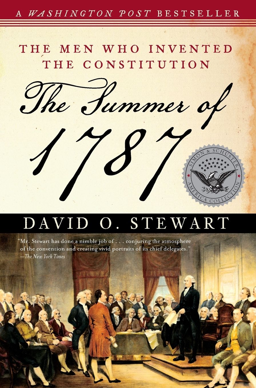 The Summer Of 1787: The Men Who Invented the Constitution