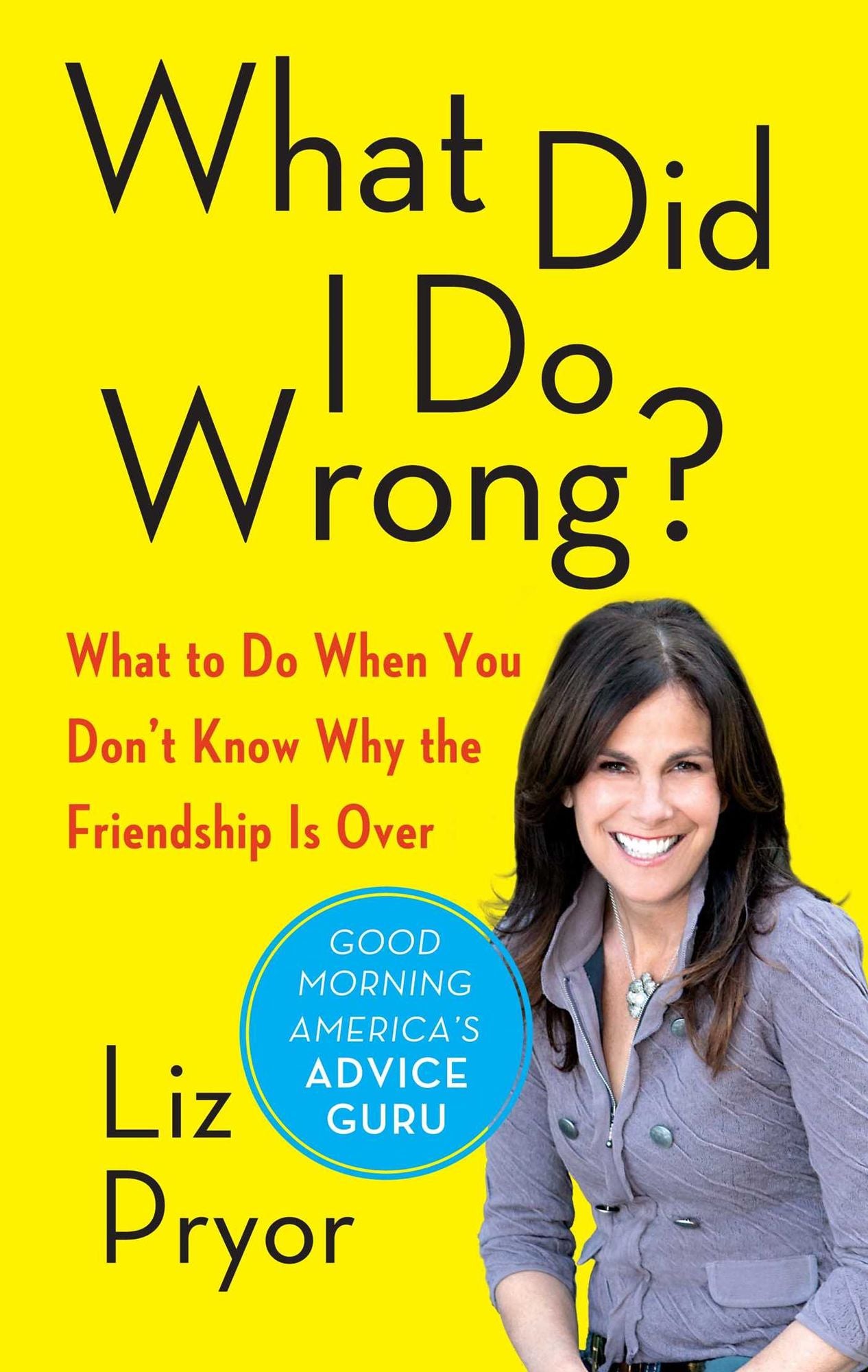 What Did I Do Wrong?: When Women Don't Tell Each Other the Friendship is Over