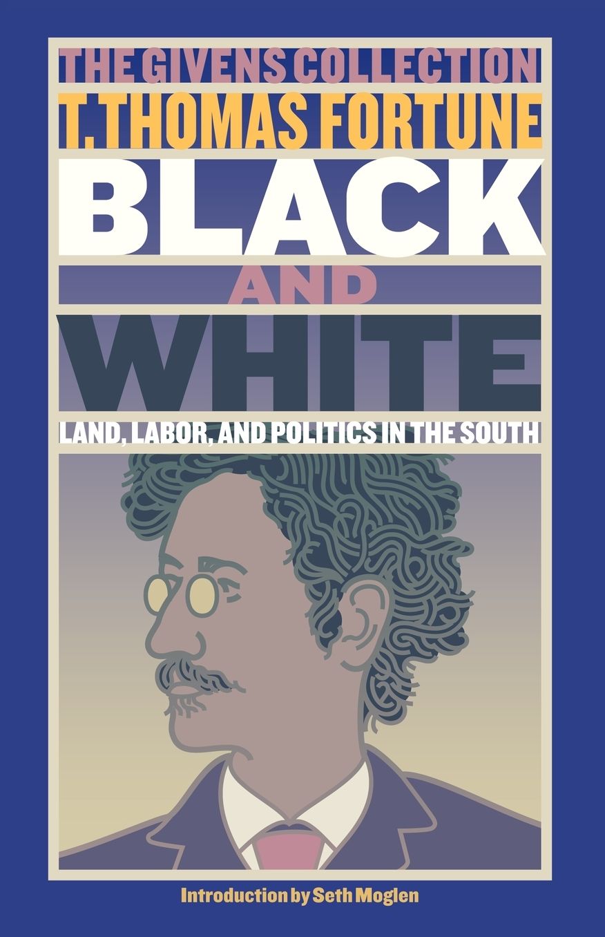 Black and White: Land, Labor, and Politics in the South