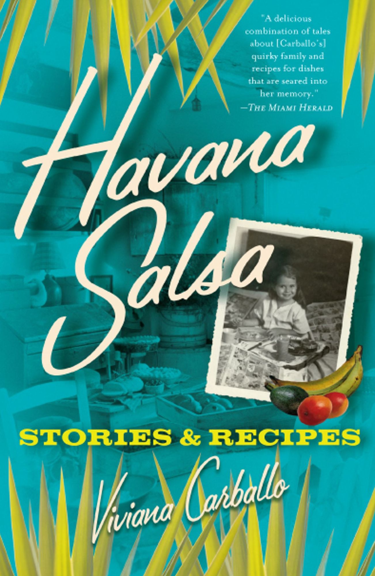 Havana Salsa: Stories and Recipes