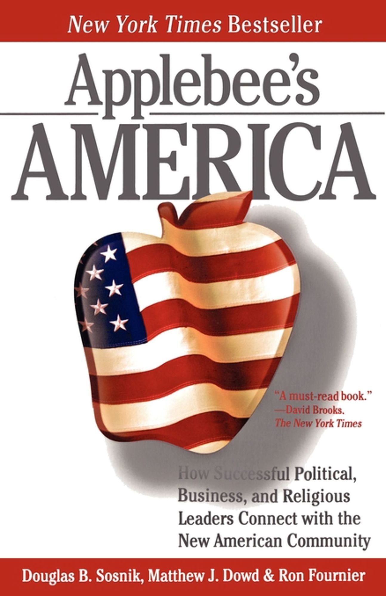 Applebee's America: How Successful Political, Business, and Religious Leaders Connect with the New American Community