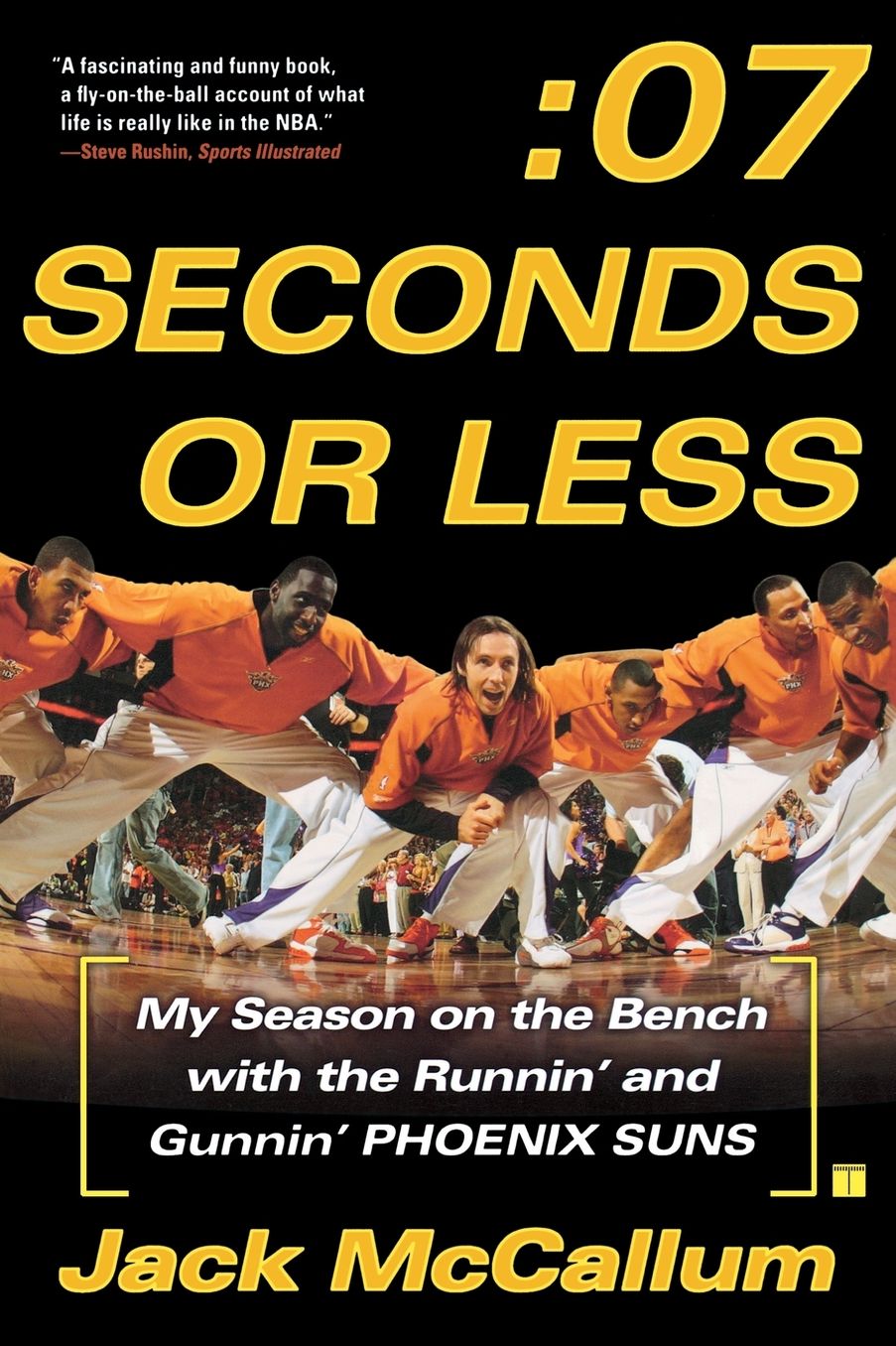 Seven Seconds or Less: My Season on the Bench with the Runnin' and Gunnin' Phoenix Suns