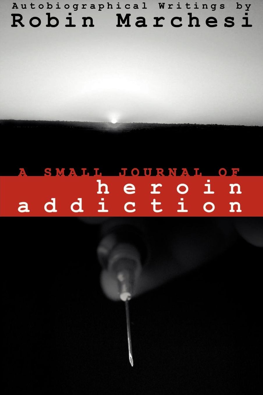 A Small Journal Of Heroin Addiction