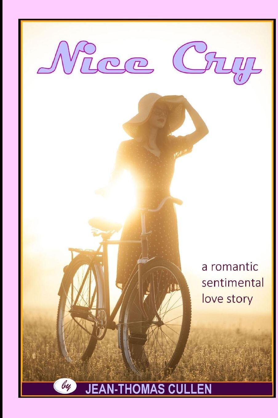 Nice Cry: a Romantic Sentimental Love Story